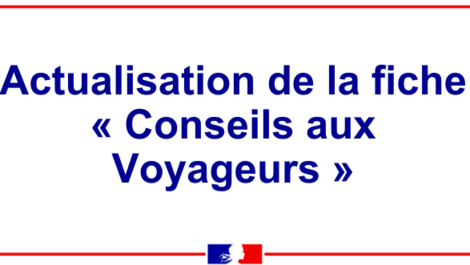 Actualisation de la fiche "Conseils aux Voyageurs" (23/09/2024)