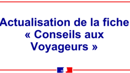 Actualisation de la fiche "Conseils aux Voyageurs" (23/09/2024)